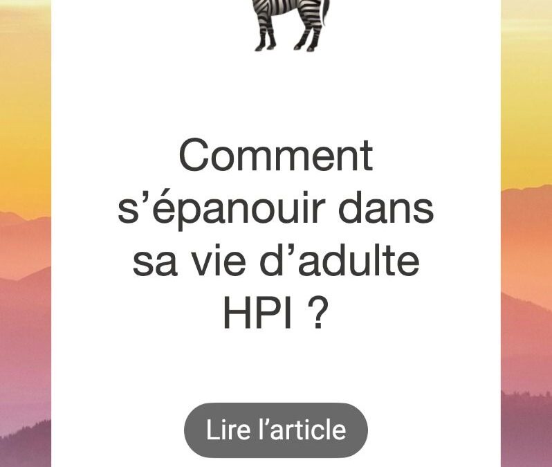 Apprivoiser ses différences : reconnaître les symptômes hpi