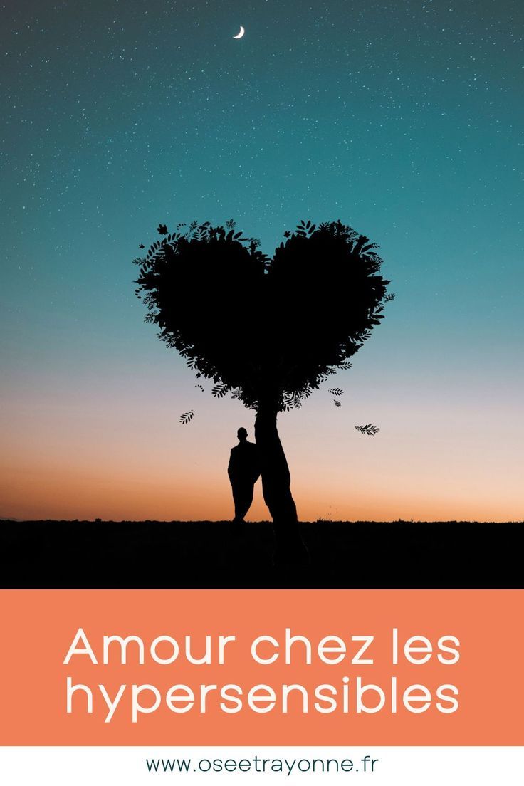 hypersensible hyper amoureux